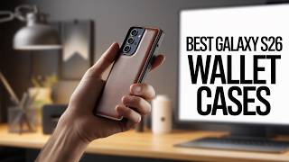8 Best Galaxy S26 Wallet Cases!