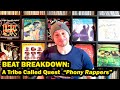 Breaking Down / Recreating A Tribe Called Quest - Phony Rappers