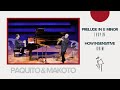 Paquito D'Rivera & Makoto Ozone...Prelude in E Minor/How Insensitive