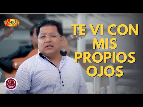 Segundo Rosero - Te Vi Con Mis Propios Ojos (Video Oficial) | Voz y Sentimiento