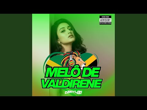 MELÔ DE VALDIRENE (Raylan Remix Oficial)
