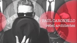 Paul Cargnello - Rebel Architectes