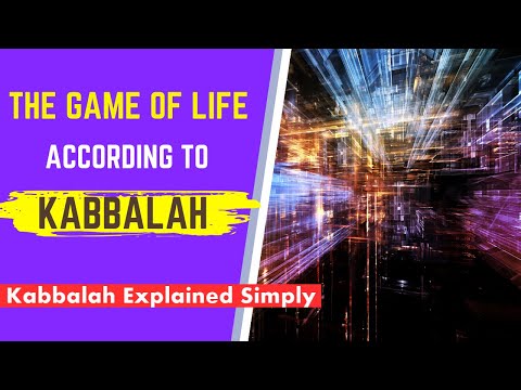 The Game of Life According to Kabbalah - Kabbalah Explained Simply
