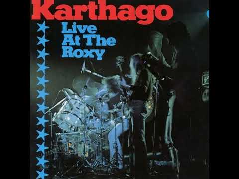 KARTHAGO - live at the roxy - 1976