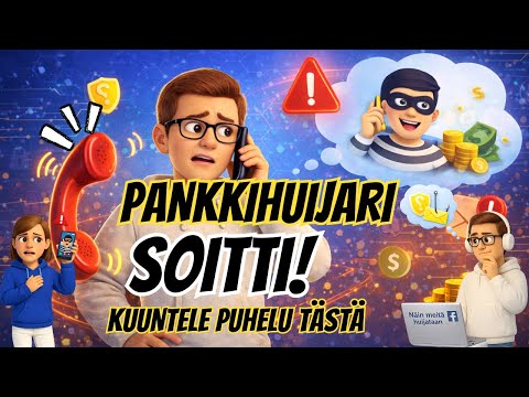 Huijari soitti minulle pankin nimissä