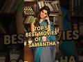 Top 5 best Movies of 🍿 samantha Prabhu #top5 #shorts #samantha