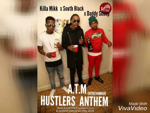 Killa Mikk - HUSTLERS ANTHEM ft South Black x Daddy Scoop