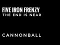 Cannonball by Five Iron Frenzy