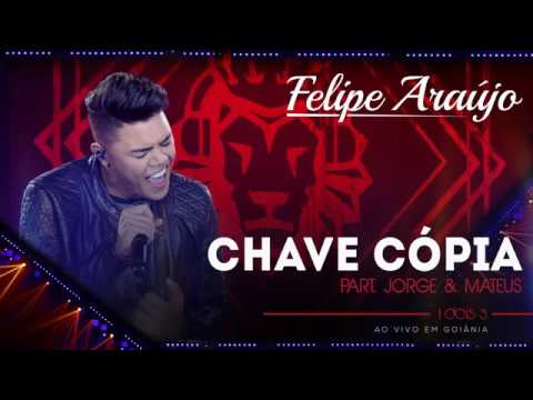 Felipe Araújo - Chave Cópia part  Jorge & Mateus  áudio DVD   1dois3