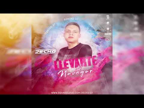 LLEVARTE A NAVEGAR!! MIXED BY DECKO