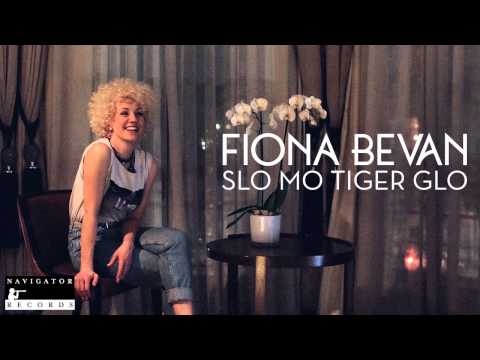 Fiona Bevan - Slo Mo Tiger Glo