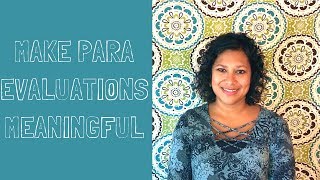 Make Paraprofessional Evaluations Meaningful 👍