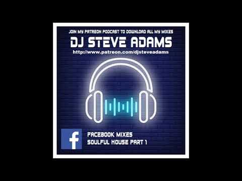 Facebook Mixes - Soulful House Part 1
