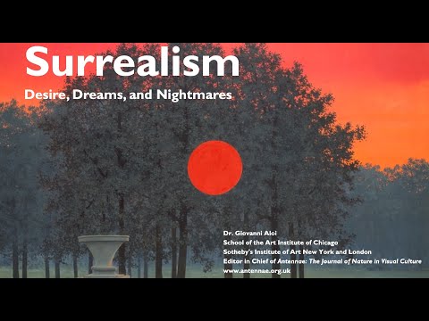 Surrealism - Desire, Dreams, and Nightmares