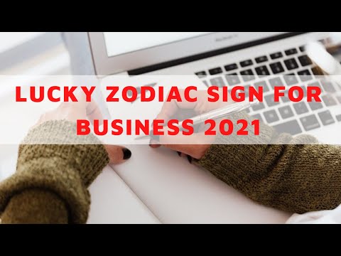 LUCKY ZODIAC SIGN FOR BUSINESS 2021 - The Luckiest Zodiac Signs in Love and Finances in 2021