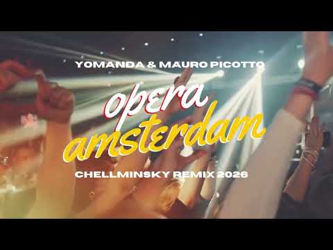 Yomanda & Mauro Picotto - Opera Amsterdam (CHELLMINSKY REMIX 2026)
