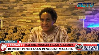 ( Bagian 1) Malaria Endemis Tinggi di Mimika, Berikut Penjelasan Penggiat Malaria