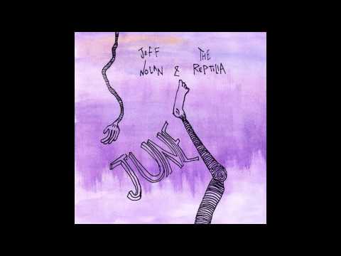 Jeff Nolan & The Reptilia - June