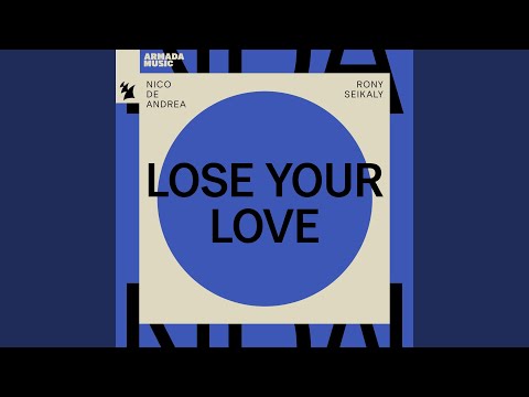 Lose Your Love