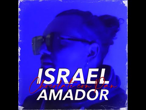 Chocolate con Pan / Israel Amador ( Video Oficial )