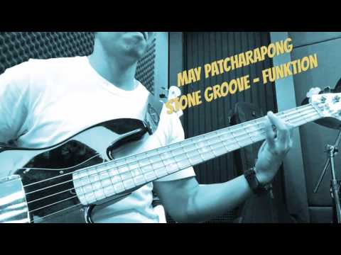 MAY PATCHARAPONG - STONE GROOVE(FUNKTION)