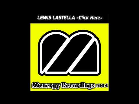 Lewis Lastella - Click Here (Original Mix) [Menergy Recordings] - Preview
