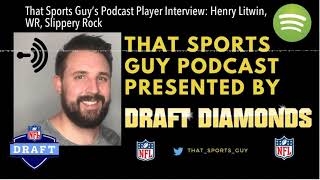 That Sports Guy’s Podcast Player Interview: Henry Litwin, WR, Slippery Rock