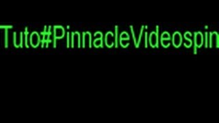 Tuto# Pinnacle Videospin