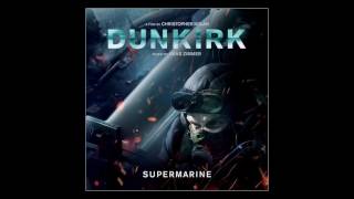 Dunkirk - Supermarine - Hans Zimmer - CHRISTOPHER NOLAN - ORIGINAL MOTION PICTURE SOUNDTRACK