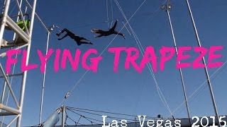 Flying Trapeze |  Trapeze Las Vegas | December 2015