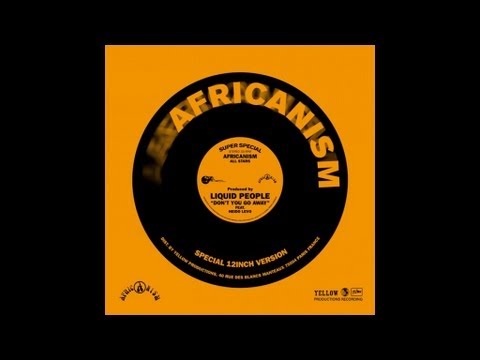 Africanism - Liquid People (ft. Heido Levo) -  Don't You Go Away