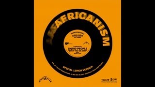 Africanism - Liquid People (ft. Heido Levo) -  Don't You Go Away