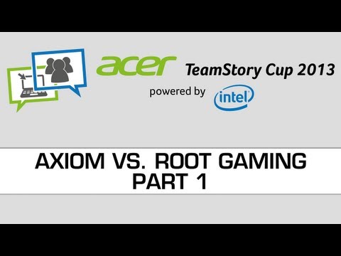 Acer Teamstory Cup - Axiom vs. ROOT - Full Best of 9 - Part 1