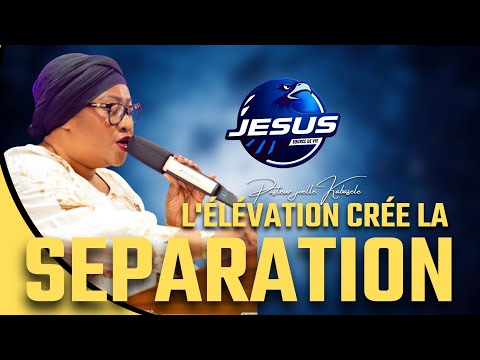 Pastor Joelle Kabasele: Elevation creates separation