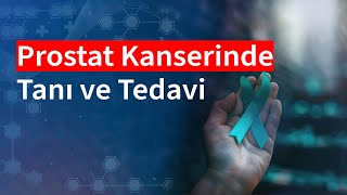 Prostat Kanseri Nedir? Tanı ve Tedavileri Nelerdir? | Medical Park