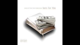 CashOut - Born For This Ft Rich Homie Quan