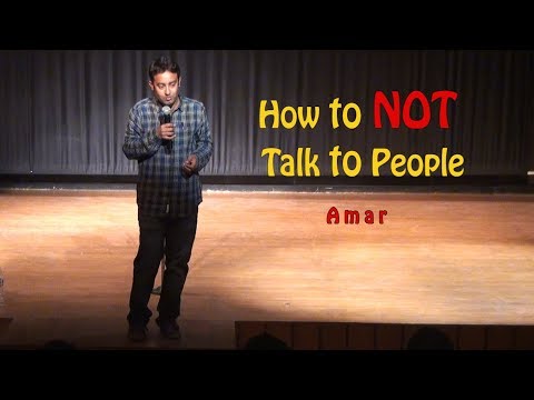 How to NOT talk to people| Crowd work| Stand Up Comedy by Amar