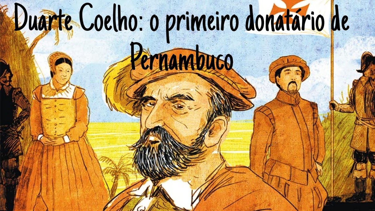Duarte Coelho: primeiro donatário de Pernambuco - Pernambuco o meu país Episódio 8