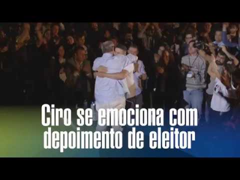 Ciro se emociona com depoimento de eleitor