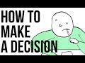 How to Make a Decision
