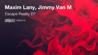 Jimmy Van M & Maxim Lany - Escape Reality