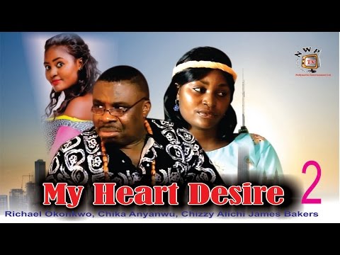 Nollywood Movie: My Heart Desire Pt. 2 (Arrow in the Heart Pt. 6)