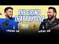 Vikas Vohra Chirag Chotrani Podcast Hard Work Winner Mindset Relationships Success VKT Ep 03