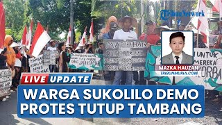 Warga Sukolilo Pati Demo Lagi, Desak Tambang di Pegunungan Kendeng Ditutup: 15 Orang Diperiksa