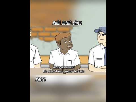 ROBI JATUH CINTA | PART 1 | Anime ngakak