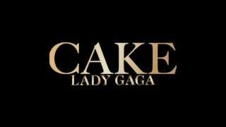 Cake Like Lady Gaga, New Verse - Lady Gaga (Audio)