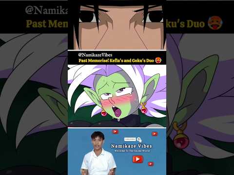 Kefla's Past Memorise 😂 #dragonball #namikazevibes #shorts