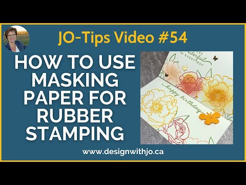 How to Use Masking Paper for Rubber Stamping- JO -Tips Video #54