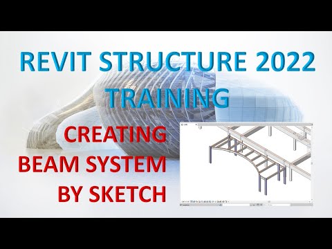 REVIT STRUCTURE 2022 LESSON 14: SKETCHING BEAM SYSTEM
