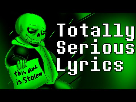 Totally Serious With Lyrics [Green Sans]